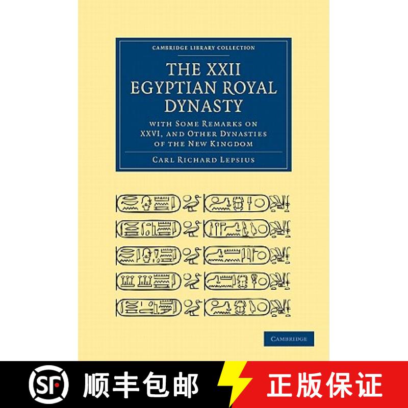 【3-4周达】XXII. Egyptian Royal Dynasty, with Some Remarks on XXVI, and Other Dynasties of the New Ki... [9781108017398]