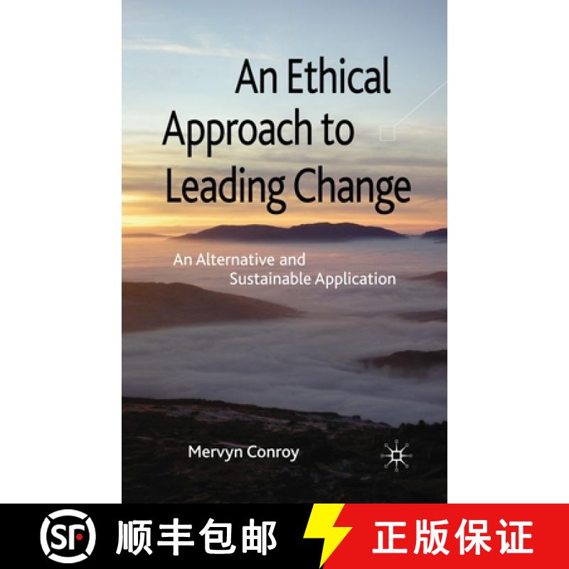 【3-4周达】An Ethical Approach to Leading Change : An Alternative and Sustainable Application [9781349315666]