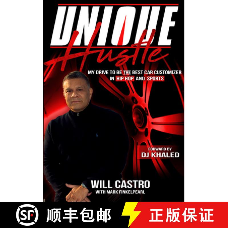 【3-4周达】Unique Hustle: My Drive to Be the Best Car Customizer in Hip Hop and Sports [9781633538894]