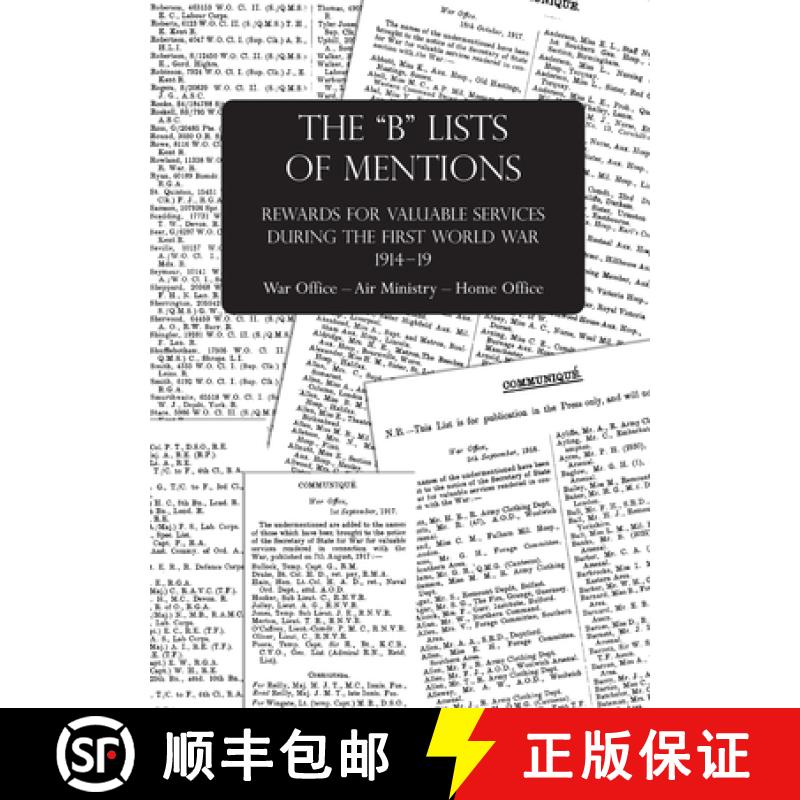 【2-3周达】The B Lists of Mentions: Rewards for Valuable Services during the First World War 1914-19 ... [9781783316519]