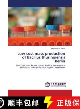 预订 Low cost mass production of Bacillus thuringiensis Berlin [9783846544112]