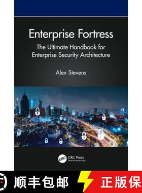 【3-4周达】Enterprise Fortress: The Ultimate Handbook for Enterprise Security Architecture [9781032956459]