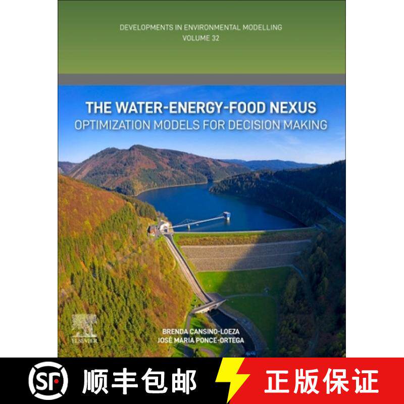 【3-4周达】The Water-Energy-Food Nexus: Optimization Models for Decision Making Volume 32 [9780443135712]