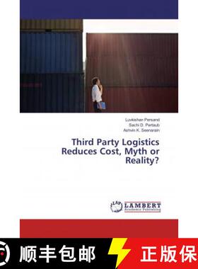 预订 Third Party Logistics Reduces Cost, Myth or Reality? [9786137434857]