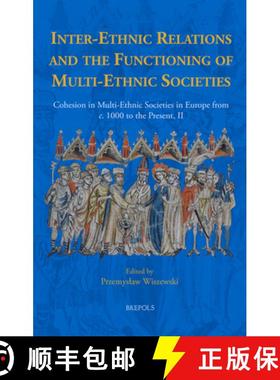 【3-4周达】Inter-Ethnic Relations and the Functioning of Multi-Ethnic Societies : Cohesion in Multi-E... [9782503602288]
