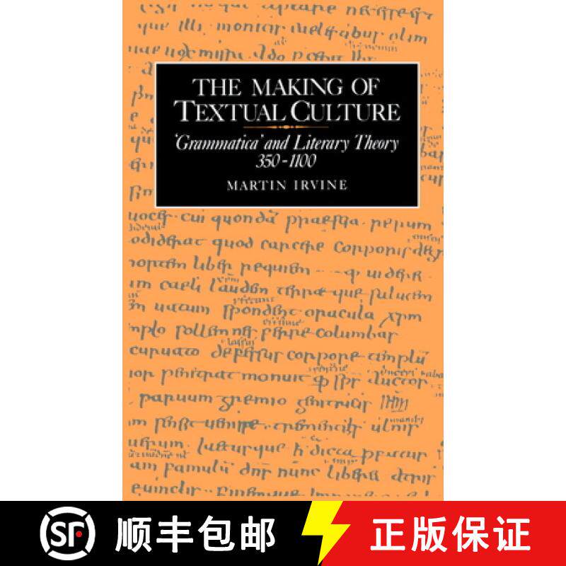 【3-4周达】Making of Textual Culture: 'Grammatica' and Literary Theory 350–1100 - The Making of Text... [9780521414470]