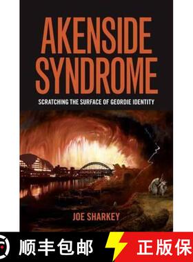 【3-4周达】Akenside Syndrome: Scratching the Surface of Geordie Identity [9780992870003]