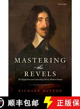【3-4周达】Mastering the Revels: The Regulation and Censorship of Early Modern Drama [9780198819455]