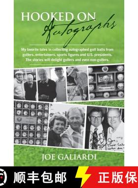 预订 Hooked On Autographs: My favorite tales in collecting autographed golf balls from golfers, enter... [9781439237892]