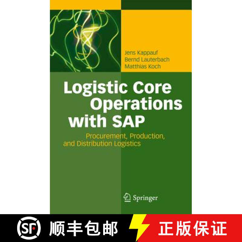 【3-4周达】Logistic Core Operations with SAP: Procurement, Production and Distribution Logistics [9783642182037]