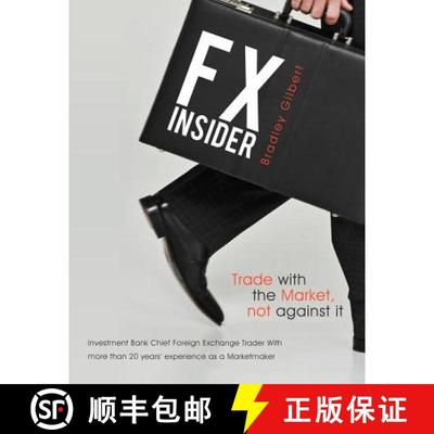 【3-4周达】Fx Insider: Investment Bank Chief Foreign Exchange Trader with More Than 20 Years' Experie... [9781452557182]