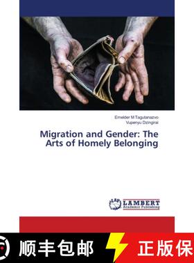 预订 Migration and Gender: The Arts of Homely Belonging [9786205633137]