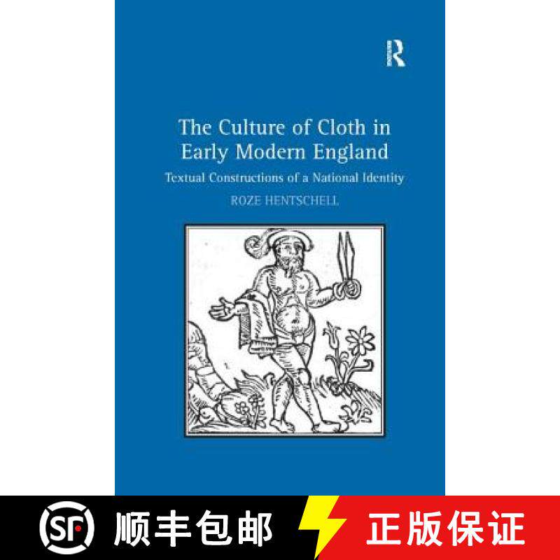 【3-4周达】The Culture of Cloth in Early Modern England: Textual Constructions of a National Identity [9781138259867]