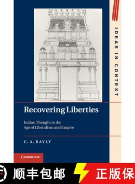 【3-4周达】Recovering Liberties: Indian Thought in the Age of Liberalism and Empire - Recovering Libe... [9781107601475]