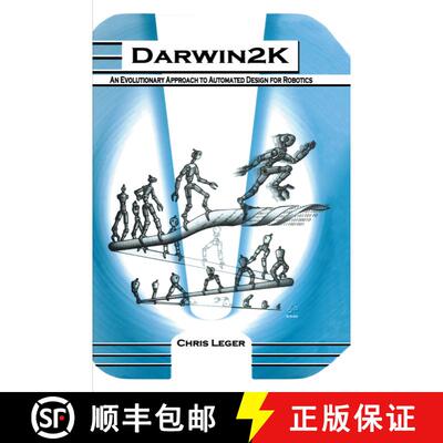 【3-4周达】Darwin2K : An Evolutionary Approach to Automated Design for Robotics [9780792379294]