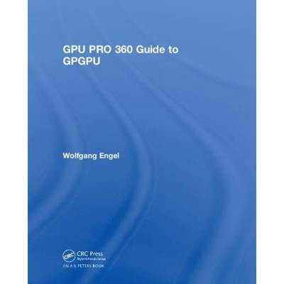 【4周达】GPU PRO 360 Guide to GPGPU: Guide to GPGPU [9781138484412]