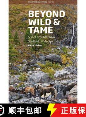 【3-4周达】Beyond Wild and Tame: Soiot Encounters in a Sentient Landscape [9781789206784]