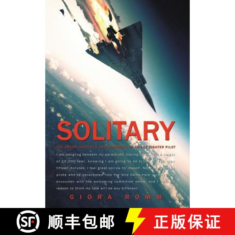 【2-3周达】Solitary: The Crash, Captivity and Comeback of an Ace Fighter Pilot [9781936891207]