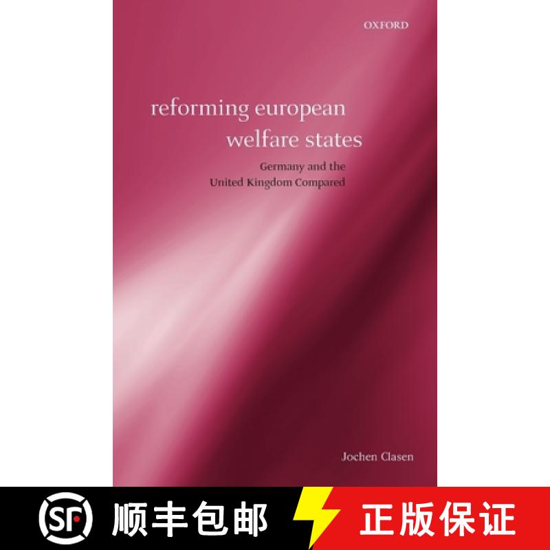 【3-4周达】Reforming European Welfare States: Germany and the United Kingdom Compared [9780199232017]