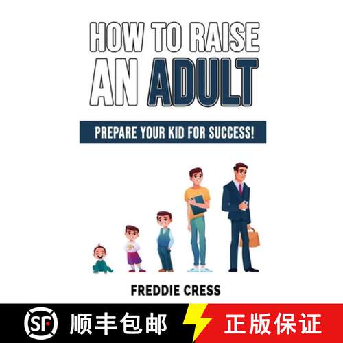【3-4周达】How to Raise an Adult: Break Free of the Overparenting Trap and Prepare Your Kid for Succe... [9781804310687]
