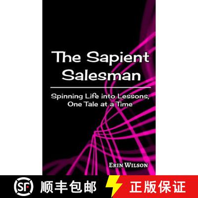【3-4周达】The Sapient Salesman: Spinning Life into Lessons, One Tale at a Time [9780996237383]