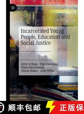 【3-4周达】Incarcerated Youth, Education and Social Justice: Access, Identity, and Voice [9783031231285]
