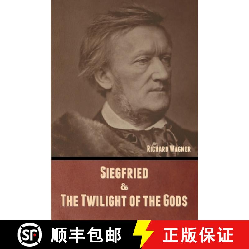 预订 Siegfried & The Twilight of the Gods (Without illustrations) [9798888304525]