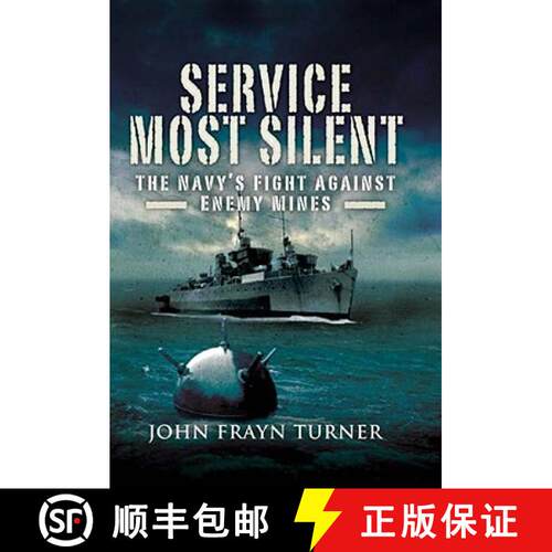 【3-4周达】精装 Service Most Silent: The Navy's Fight Against Enemy Mines [9781844157266]