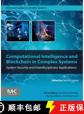 【3-4周达】Computational Intelligence and Blockchain in Complex Systems: System Security and Interdis... [9780443132681]