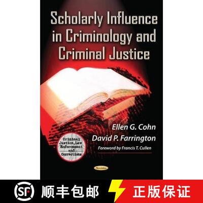 【3-4周达】Scholarly Influence in Criminology and Criminal Justice. Editors, Ellen G. Cohn and David ... [9781631179570]