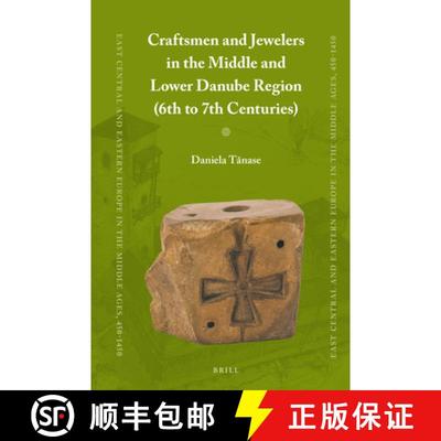 预订 Craftsmen and Jewelers in the Middle and Lower Danube Region (6th to 7th Centuries) [9789004380370]