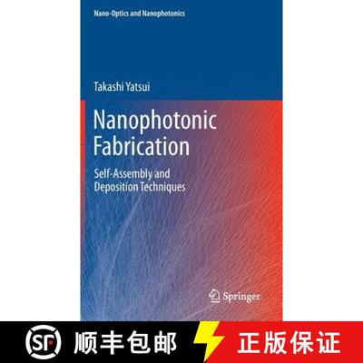 【3-4周达】Nanophotonic Fabrication : Self-Assembly and Deposition Techniques [9783642241710]