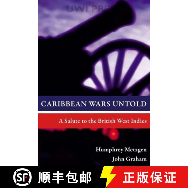 预订 Caribbean Wars Untold: A Salute to the British West Indies [9789766402037]