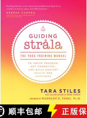 预订 Guiding Strala: The Yoga Training Manual to Ignite Freedom, Get Connected, and Build Radiant Hea... [9781401969424]