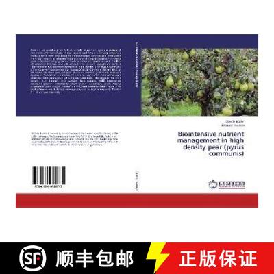 预订 Biointensive nutrient management in high density pear (pyrus communis) [9786134910972]