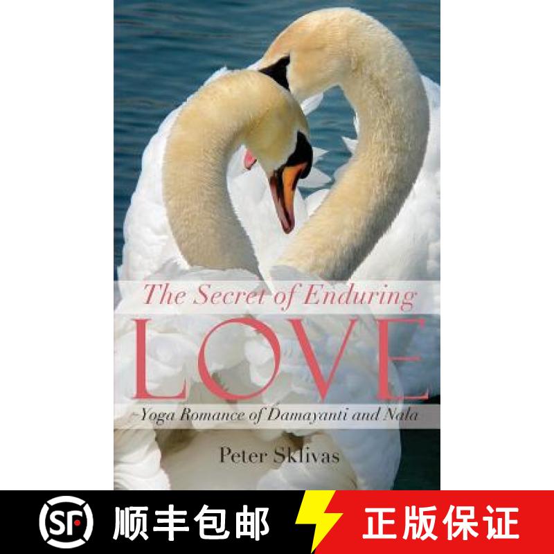 【3-4周达】The Secret of Enduring Love: Yoga Romance of Damayanti and Nala [9780989649605]