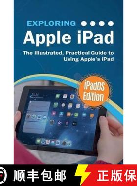 【3-4周达】Exploring Apple iPad: iPadOS Edition: The Illustrated, Practical Guide to Using iPad [9781911174974]