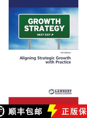预订 Aligning Strategic Growth with Practice [9783659778353]