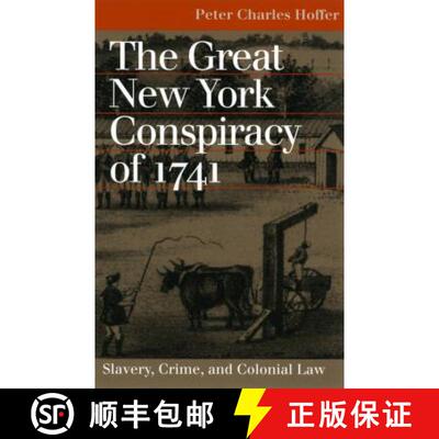 【3-4周达】The Great New York Conspiracy of 1741 – Slavery, Crime and Colonial Law [9780700612468]