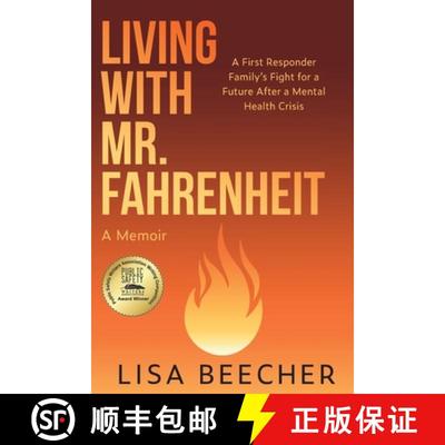 【3-4周达】Living with Mr. Fahrenheit: A First Responder Family's Fight for a Future After a Mental H... [9798986591001]