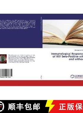 预订 Immunological Responses of HIV Sero-Positive with and without [9786202011235]