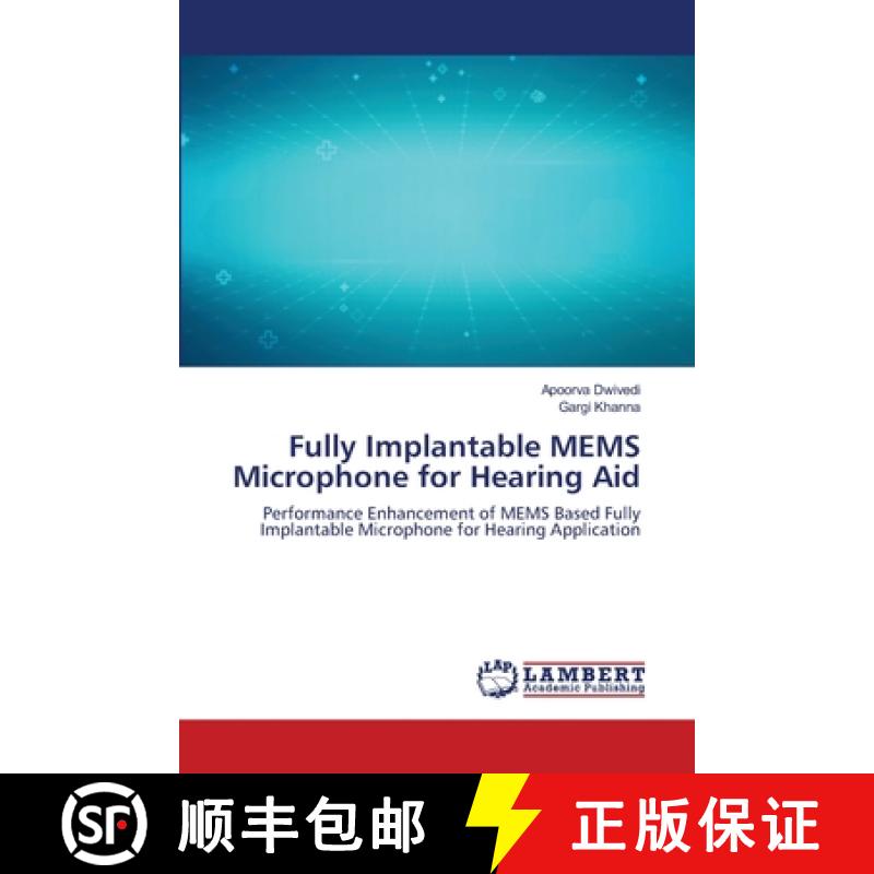 预订 Fully Implantable MEMS Microphone for Hearing Aid [9786203197075]