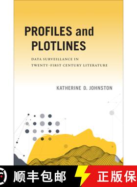 【3-4周达】Profiles and Plotlines: Data Surveillance in Twenty-First Century Literature [9781609388935]