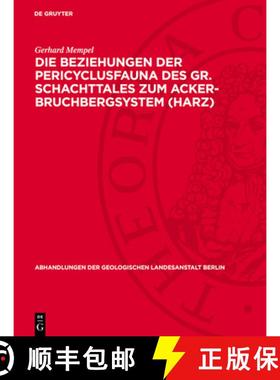 预订 Die Beziehungen Der Pericyclusfauna Des Gr. Schachttales Zum Acker-Bruchbergsystem (Harz) [9783112764947]