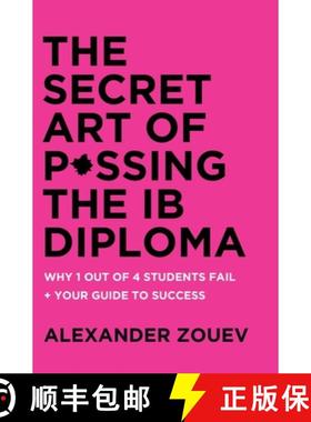 The Secret Art of Passing the IB Diploma: : Why 1 Out of 4 Students Fail + How to Avoid Being One of ... [9781916345119]