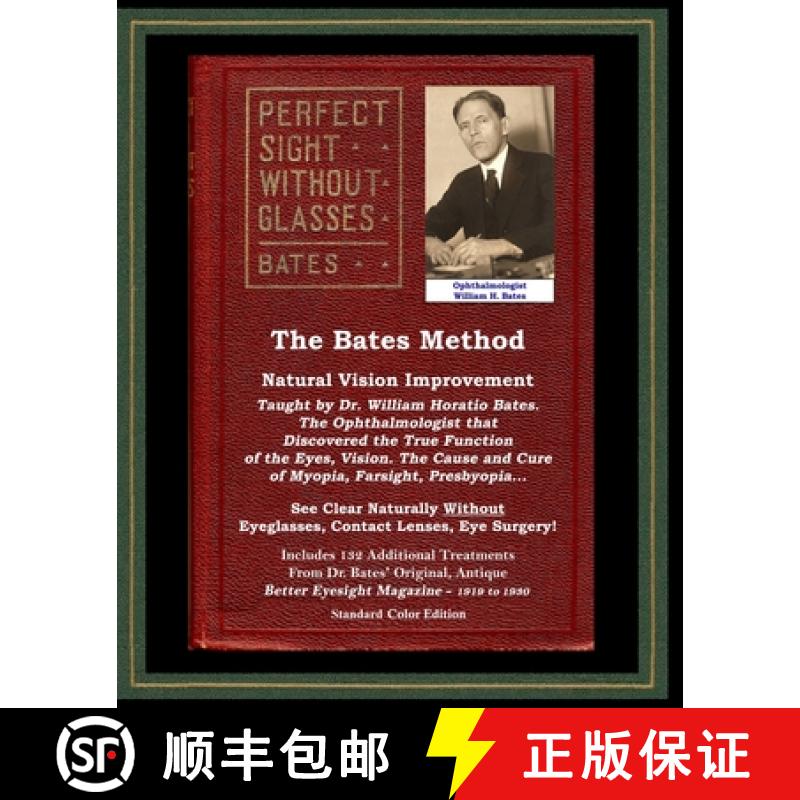 【4周达】The Bates Method - Perfect Sight Without Glasses - Natural Vision Improvement Taught by Opht... [9781088130704]