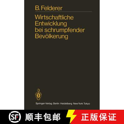【3-4周达】Wirtschaftliche Entwicklung bei schrumpfender Bevölkerung : Eine empirische Untersuchung ... [9783642820441]