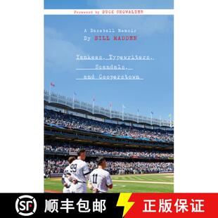 预订 精装 Yankees, Typewriters, Scandals, and Cooperstown: A Baseball Memoir [9781637277157]