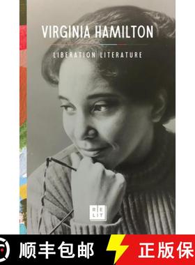 Liberation Literature: Virginia Hamilton's Speeches, Essays, and Conversations [9781646144501]
