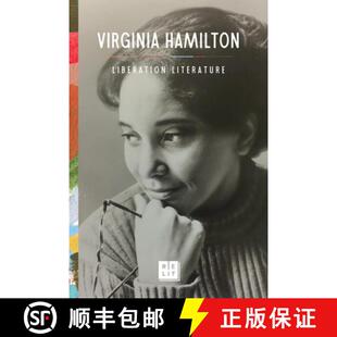 Liberation Literature: Virginia Hamilton's Speeches, Essays, and Conversations [9781646144501]
